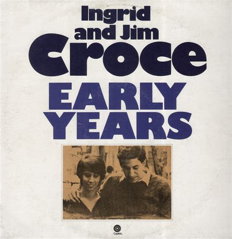 Jim & Ingrid Croce - Early Years (Vinyl) | Discogs