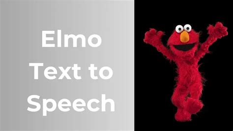 How to Create Elmo’s Voice with Elmo Text to Speech Tool