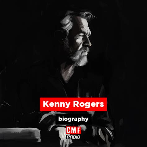 Kenny Rogers - biography - CMF Radio