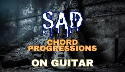 sad songs guitar chords Archives - Guitar Woodshed