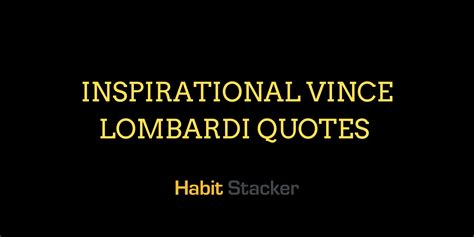 31 Inspirational Vince Lombardi Quotes On Success & Winning