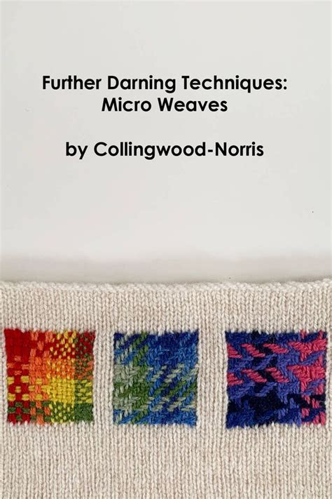 Darning techniques. A colourful guide to darning and visible mending by ...