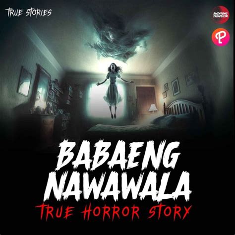 BABAENG NAWAWALA: TRUE HORROR STORY | TAGALOG HORROR STORY | SALVE REGINA - Kwentong Takipsilim ...