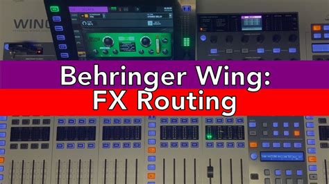 Behringer Wing - FX Routing - #AscensionTechTuesday - EP101 - YouTube