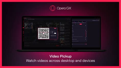 Opera GX launches GX Profiles and Video Pickup to enhance your ...