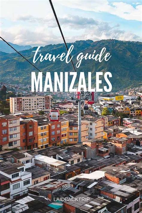 Manizales, Colombia: Best Things to Do — LAIDBACK TRIP | South america ...