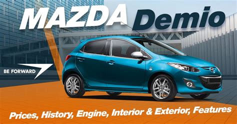 Mazda Demio - Prices, History, Engine, Interior & Exterior, Features