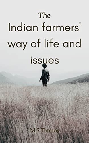 Indian farmers ' lifestyle and difficulties: Life of an Indian Rural Farmer eBook ...