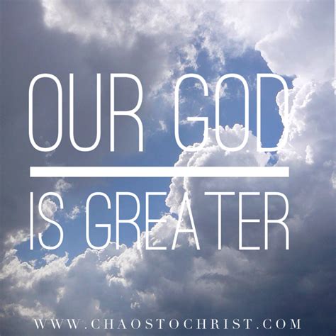 Our God is Greater | Chaos to Christ