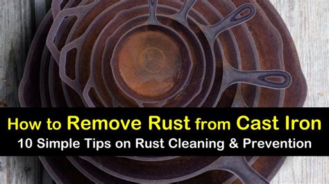 10 Simple Ways to Remove Rust from Cast Iron