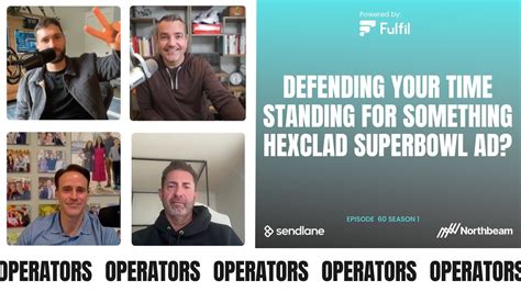 E060: Defending Your Time, Standing for Something, HexClad Super Bowl ...