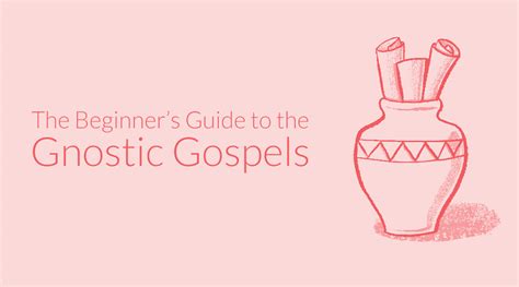 The Beginner's Guide to the Gnostic Gospels - OverviewBible