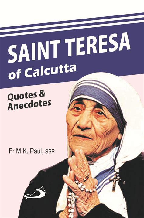 Saint Teresa of Calcutta (Quotes & Anecdotes) – St Pauls Book Centre