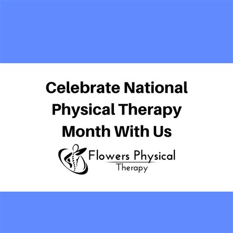 Celebrate National Physical Therapy Month - Flowers Physical Therapy