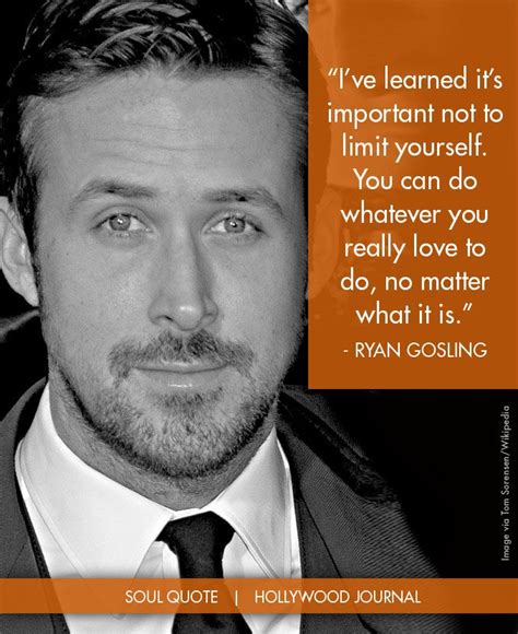 Ryan Gosling | Soul Quote | Soul of the Biz | HollywoodJournal.com #hollywood #ryangosling #soul ...