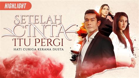 Setelah Cinta Itu Pergi (TV Series 2019- ) - Backdrops — The Movie ...