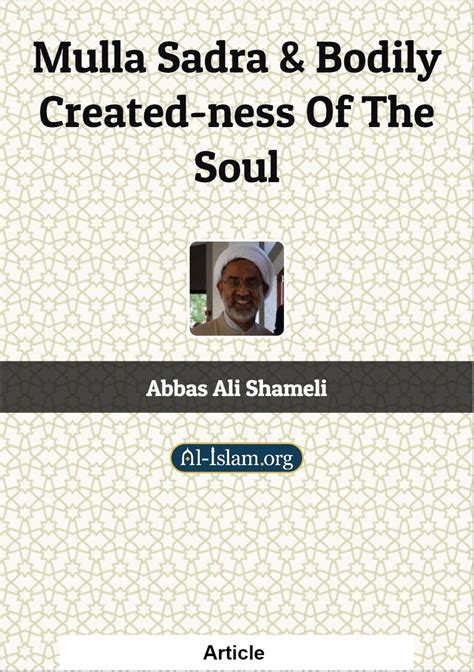 Mulla Sadra & Bodily Created-ness Of The Soul | Al-Islam.org