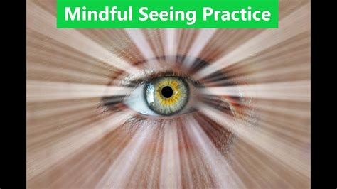 Mindful Seeing Practice - YouTube