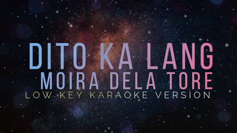 Dito Ka Lang - Moira - LOW KEY KARAOKE version - YouTube