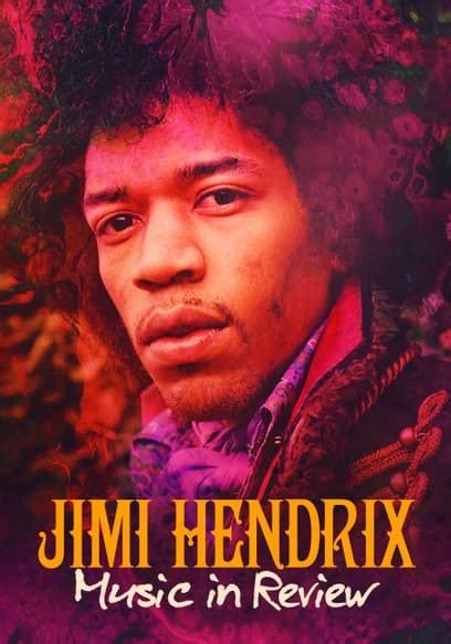 Watch Jimi Hendrix: Music in Review (2005) - Free Movies | Tubi