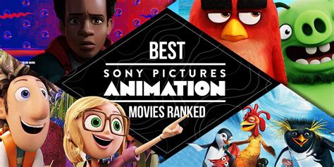 The 9 Best Sony Pictures Animation Movies, Ranked