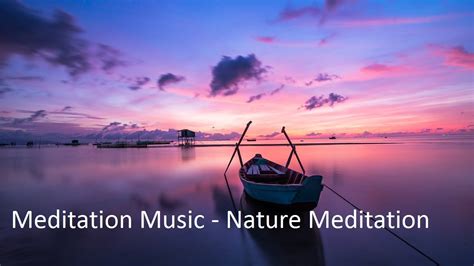 Meditation Music Nature Meditation - YouTube