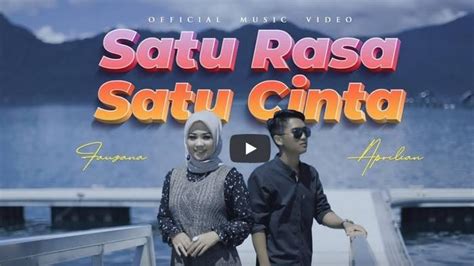 Lirik Lagu Romantis 'Satu Rasa Satu Cinta' Fauzana feat Aprilian, Chord Gitar dari Kunci Am ...