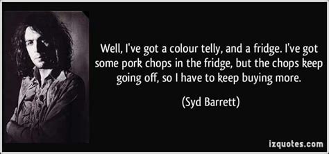 Syd Barrett Quotes