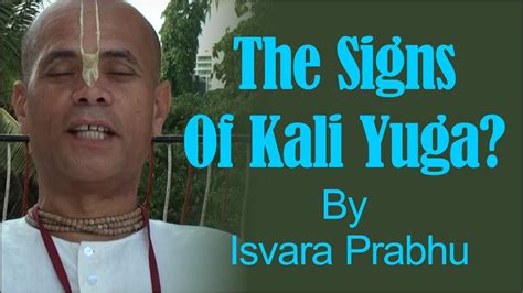 The signs of Kali Yuga? by Isvara prabhu - YouTube