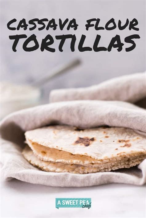 4-Ingredient Cassava Flour Tortillas | GF, Paleo + Nut-Free! • A Sweet ...