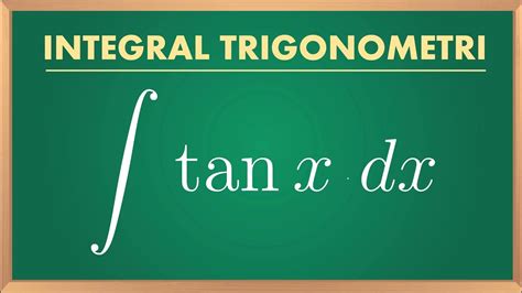 Integral tan x dx | Integral Trigonometri - YouTube