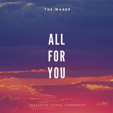 The Waked – All For You Lyrics | Genius Lyrics