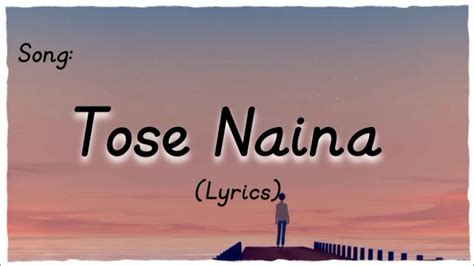 Tose Naina Song (Lyrics) ||Arijit Singh|| - YouTube