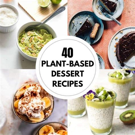 40 Plant Based Desserts | MOON and spoon and yum