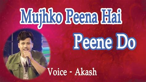 Mujhko Peena Hai Peene Do // Mohd Aziz // Mithun // Sad Song // Voice ...