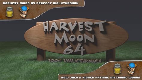 Harvest Moon 64 Perfect Walkthrough - How Jack's Fatigue Works - YouTube