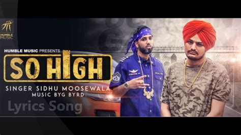 So High (Full Song) Sidhu Moose Wala ft. BYG BYRD Lyrics | Latest Punjabi Song 2017 - YouTube