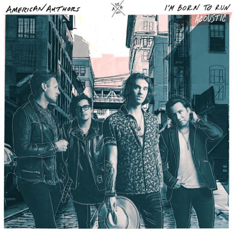 I'm Born To Run (Acoustic) by American Authors | Free Listening on ...