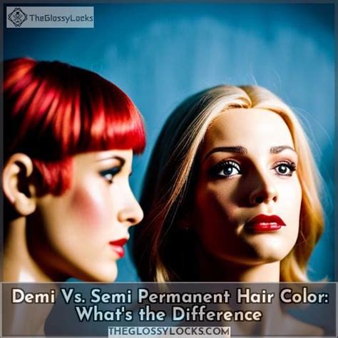 Demi Vs. Semi Permanent Hair Color: What's the Difference