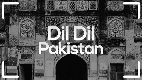 Dil Dil Pakistan (Unfinished Cancelled Video) - YouTube