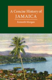 Concise history jamaica | Atlantic history | Cambridge University Press