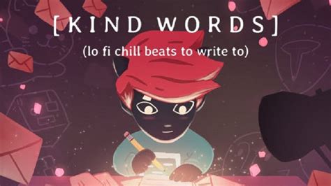 Kind Words (lo fi chill beats to write to) Review (Steam) - Hey Poor Player