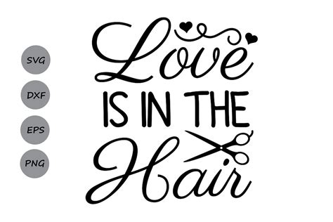 Love is in the hair svg hair stylist svg hairdresser svg hair love quote Hair stylist decor ...