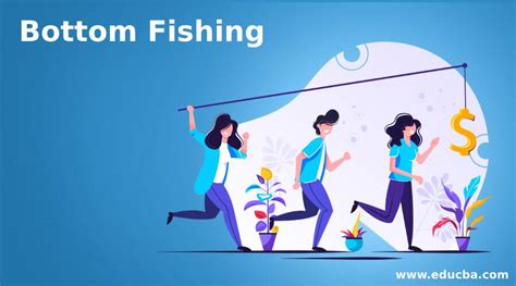 Bottom Fishing | Examples and Techniques of Bottom Fishing