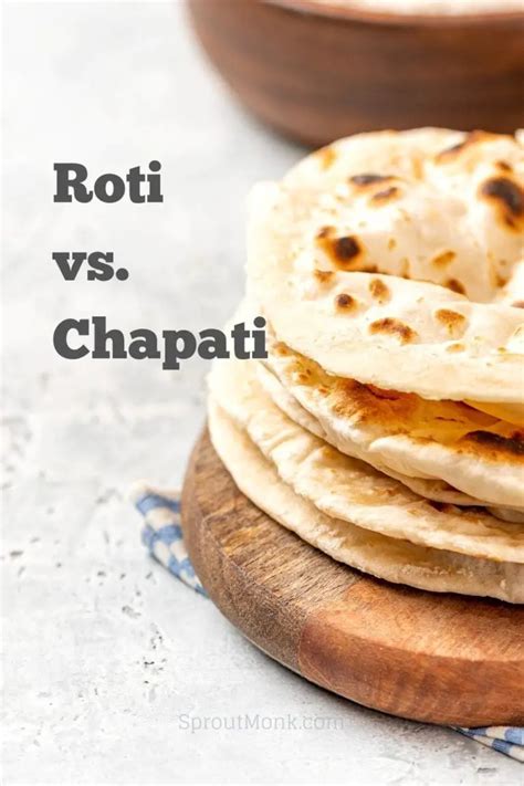 Roti vs. Chapati [Differences & Similarities] - Sprout Monk