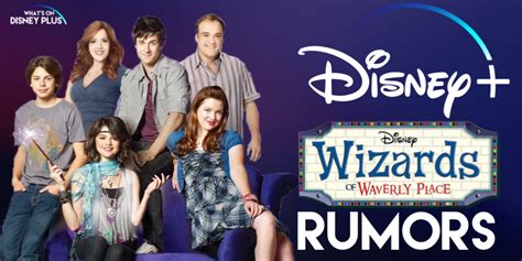 Is Wizards Of Waverly Place Returning To Disney+ ? – What's On Disney Plus