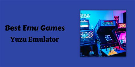 Top 5 Best Yuzu Switch Emulator Games In 2024