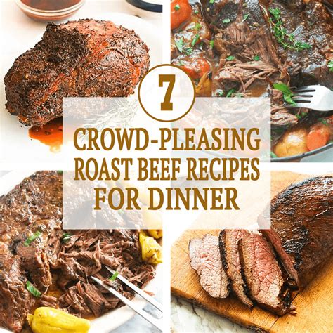 7 Crowd-Pleasing Roast Beef Recipes for Dinner - Immaculate Bites