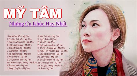 NHẠC TRẺ MỸ TÂM || TUYỂN TẬP CÁC CA KHÚC HAY NHẤT - NGHE MÃI VẪN HAY - YouTube