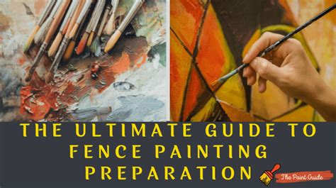 The Ultimate Guide to Fence Painting Preparation